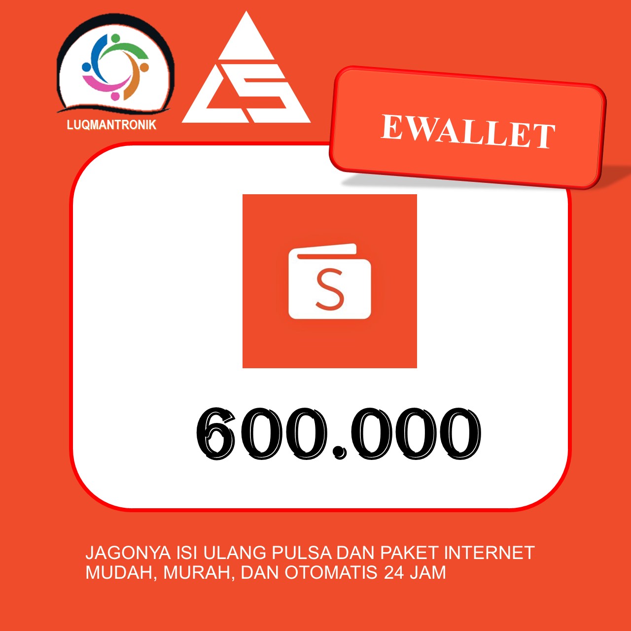 TOPUP EWALLET SHOPEE - SHOPEE PAY 600.000